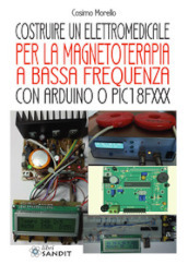 Costruire un elettromedicale per la magnetoterapia a bassa frequenza con Arduino o PIC18FXXX