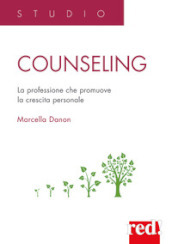 Counseling. La professione che promuove la crescita personale