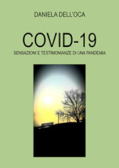 Covid-19. Sensazioni e testimonianze di una pandemia