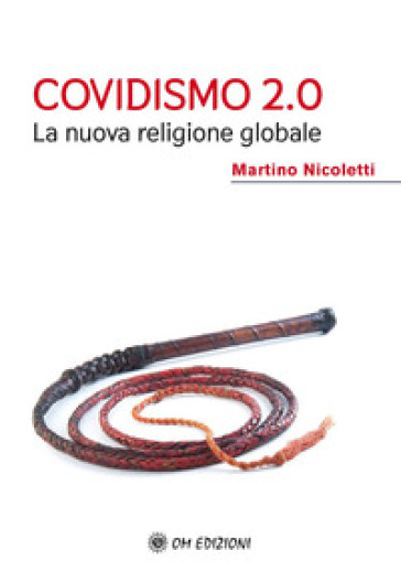 Covidismo 2.0. La nuova religione globale