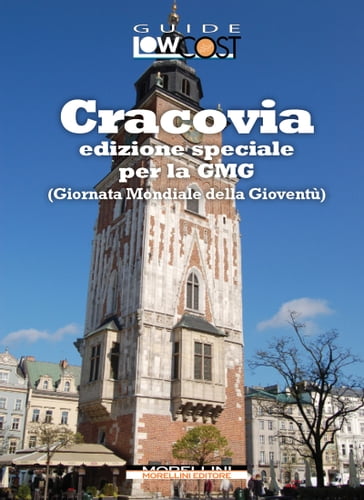 Cracovia. Edizione speciale per la GMG (Giornata Mondiale della Gioventù)
