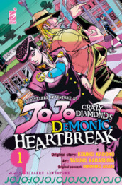 Crazy diamond s demonic heartbreak. Le bizzarre avventure di Jojo. Vol. 1