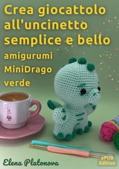 Crea giocattolo all uncinetto semplice e bello - amigurumi MiniDrago verde