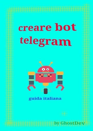 Creare bot telegram - guida italiana