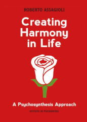 Creating harmony in life: a psychosynthesis approach