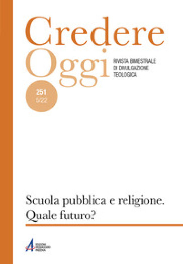 Credereoggi. 251: Scuola pubblica e religione. Quale futuro?