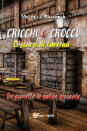 Cricchi & Croccu. Discursi di taverna