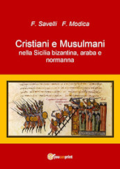 Cristiani e musulmani nella Sicilia bizantina, araba e normanna