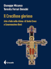 Il Crocifisso glorioso. Arte e fede nella Chiesa di Santa Croce a Casamassima (Bari)