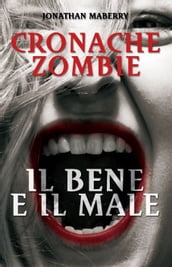 Cronache Zombie 2: Il Bene e il Male