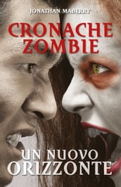 Cronache Zombie 4: Un nuovo orizzonte