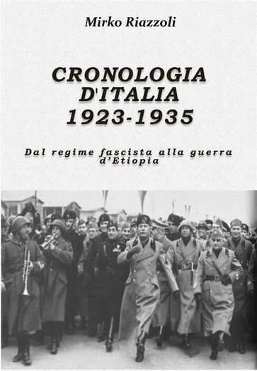 Cronologia d'Italia 1923-1935 Dal regime fascista al potere alla guerra d'Etiopia