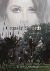 Crossed Swords. La guerra