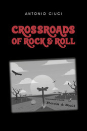 Crossroads of rock & roll