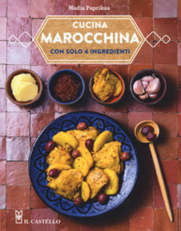 Cucina marocchina con solo 4 ingredienti