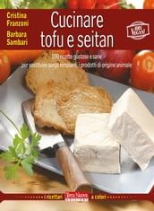Cucinare tofu e seitan