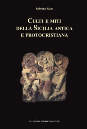 Culti e miti della Sicilia antica e protocristiana