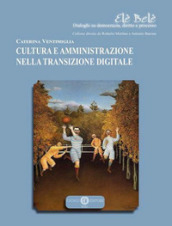 Cultura e amministrazione nella transizione digitale