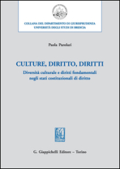 Culture, diritto, diritti. Diversità culturale e diritti fondamentali negli stati costituzionali di diritto