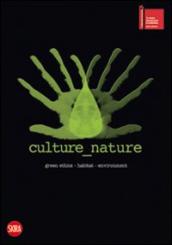 Culture nature. Ediz. italiana e inglese