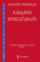 Culture e religioni in dialogo. 6/1: Pluralismo e interculturalità