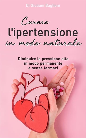 Curare l'ipertensione in modo naturale