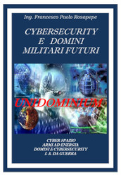 Cybersecurity e domini militari futuri