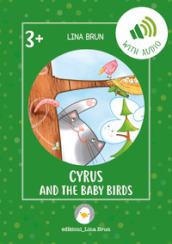 Cyrus and the baby birds. Con link per scaricare l audio