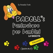 DADOLL: l animatore per bambini. La nascita. Vol.1 Versione in Italiano