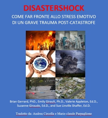 DISASTERSHOCK COME FAR FRONTE ALLO STRESS EMOTIVO DI UN GRAVE TRAUMA POST-CATASTROFE