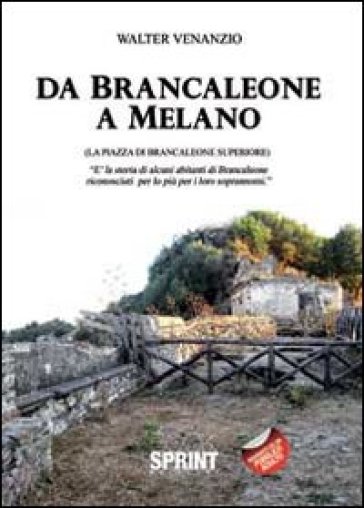 Da Brancaleone a Melano