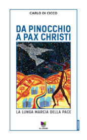 Da Pinocchio a Pax Christi. La lunga marcia della pace