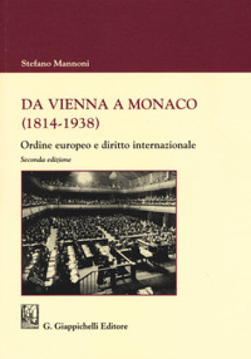 Da Vienna a Monaco (1814-1938). Ordine europeo e diritto internazionale