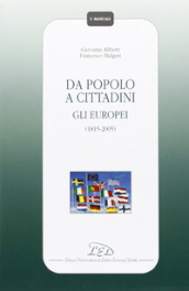Da popolo a cittadini. Gli europei (1815-2005)