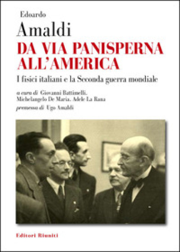 Da via Panisperna all'America. I fisici italiani e la Seconda guerra mondiale