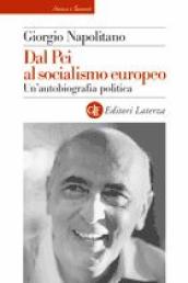 Dal Pci al socialismo europeo. Un autobiografia politica