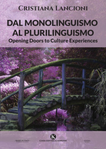 Dal monolinguismo al plurilinguismo. Opening doors to culture experiences