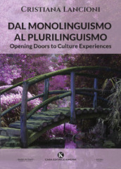 Dal monolinguismo al plurilinguismo. Opening doors to culture experiences