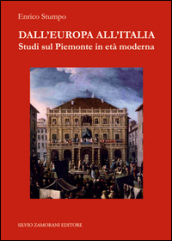 Dall Europa all Italia. Studi sul Piemonte in età moderna
