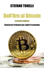 Dall Oro al Bitcoin - Seconda edizione