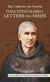 Dall epistolario: lettere per Assisi