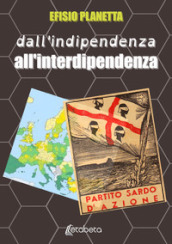 Dall indipendenza all interdipendenza