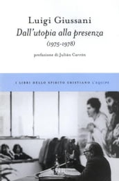 Dall utopia alla presenza (1975-1978)