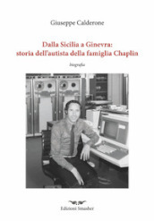 Dalla Sicilia a Ginevra: storia dell autista della famiglia di Chaplin