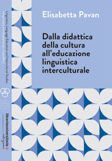 Dalla didattica della cultura all'educazione linguistica interculturale