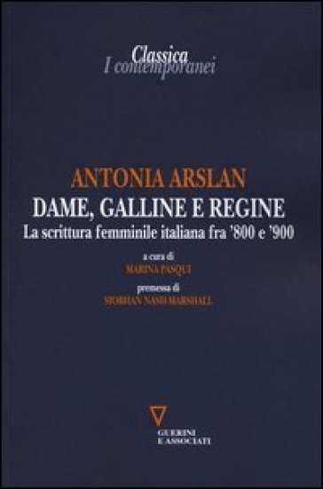 Dame, galline e regine. La scrittura femminile italiana fra '800 e '900