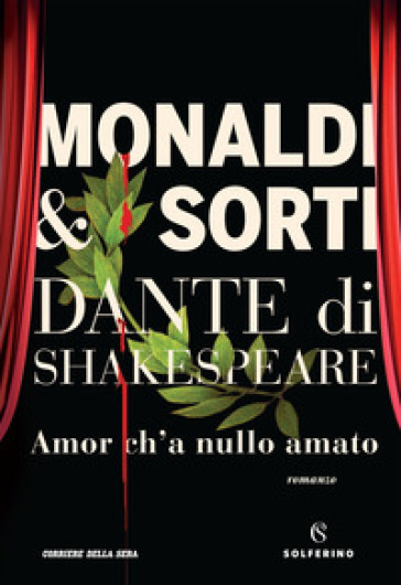 Dante di Shakespeare. 1: Amor ch'a nullo amato