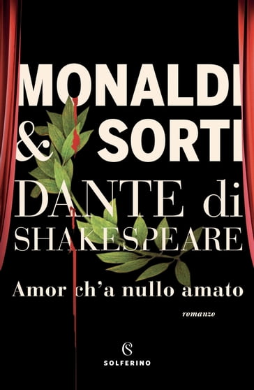 Dante di Shakespeare I. Amor c'ha nulla amato