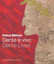 Dante è vivo-Dante lives. Ediz. illustrata