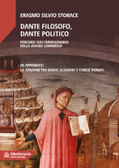 Dante filosofo, Dante politico. Percorsi sull immaginario della Divina Commedia